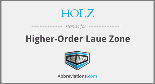 What is the abbreviation for higher-order laue zone?